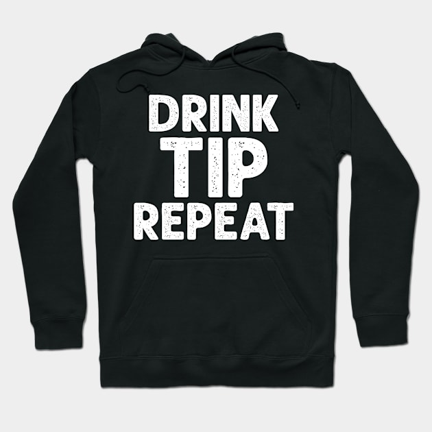 Drink Tip Repeat Hoodie by SimonL